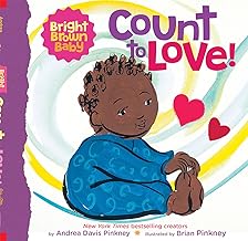 Count To Love! (A Bright Brown Baby)