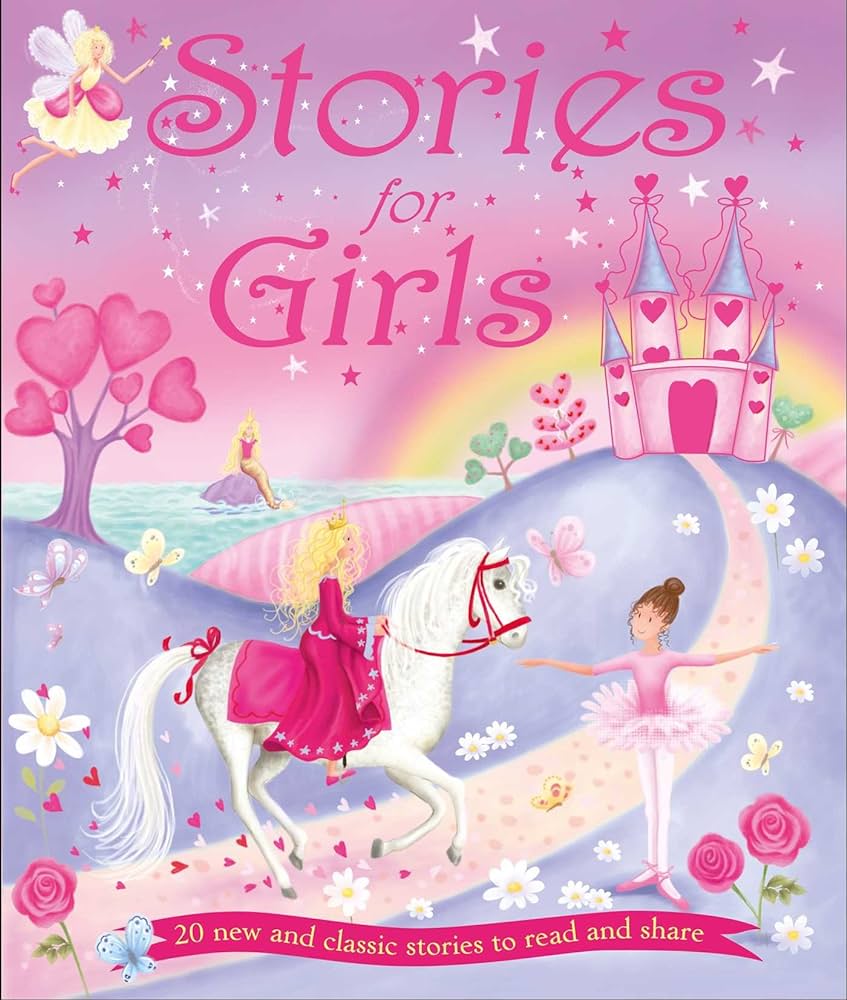 Stories for girls-20 new and classic stories to read and share