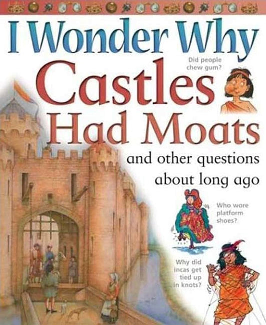 I wonder why castles had moats