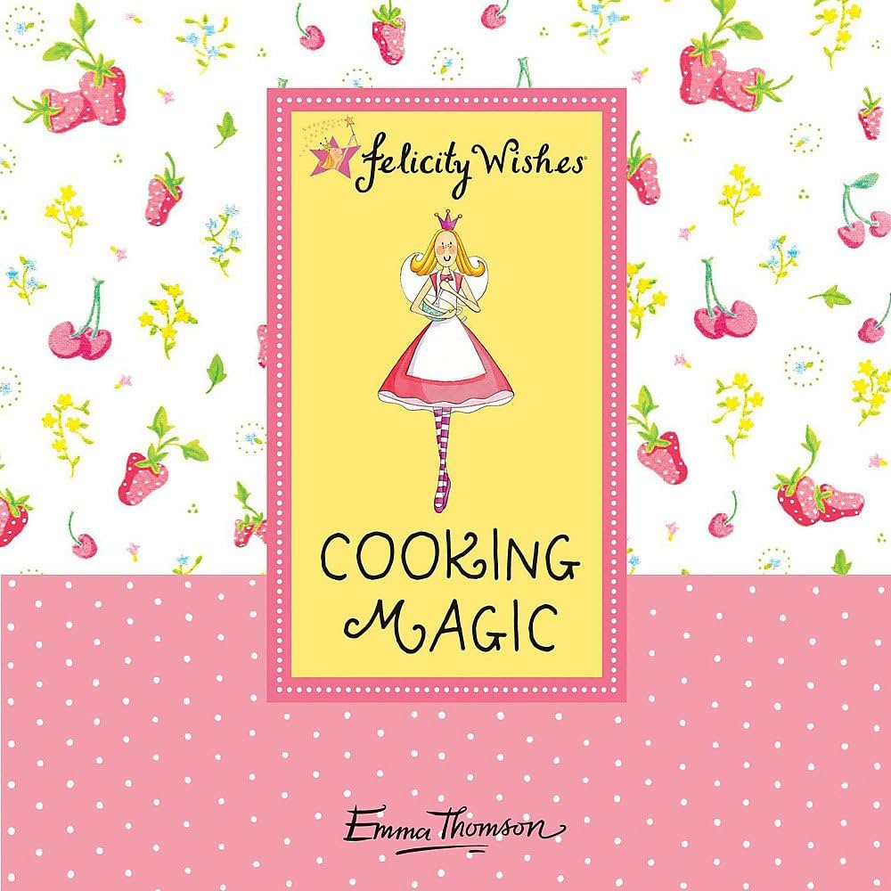 Felicity wishes cooking magic