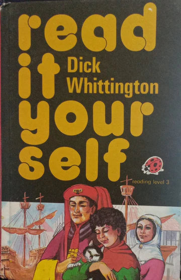Dick Whittington Read It Your Self Reading Level 3