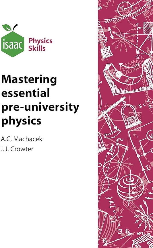 Mastering essential pre-university physics 2nd edition Isaac