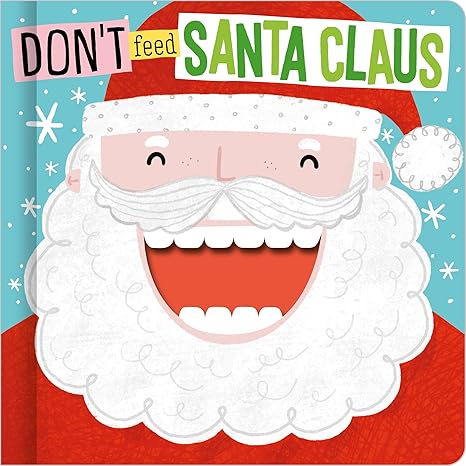 Don't Feed Santa Claus