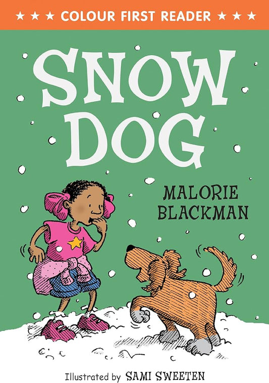 Snow dog -Colour first reader