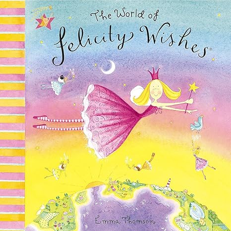 The world of felicity Wishes- With Flaps and pop up