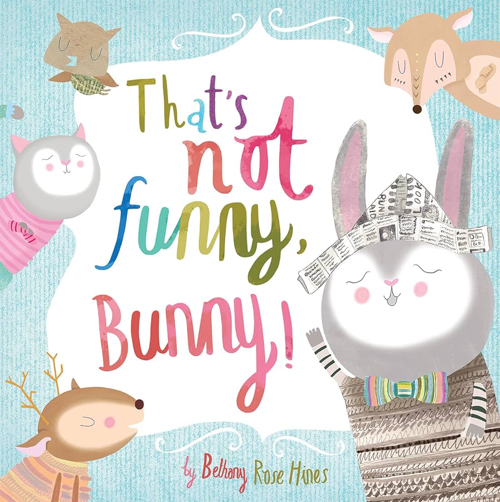 That's not funny , bunny!