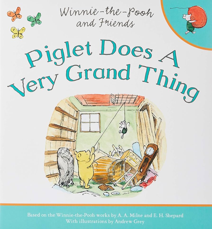 Piglet does a very grand thing- Winnie the pooh and friends