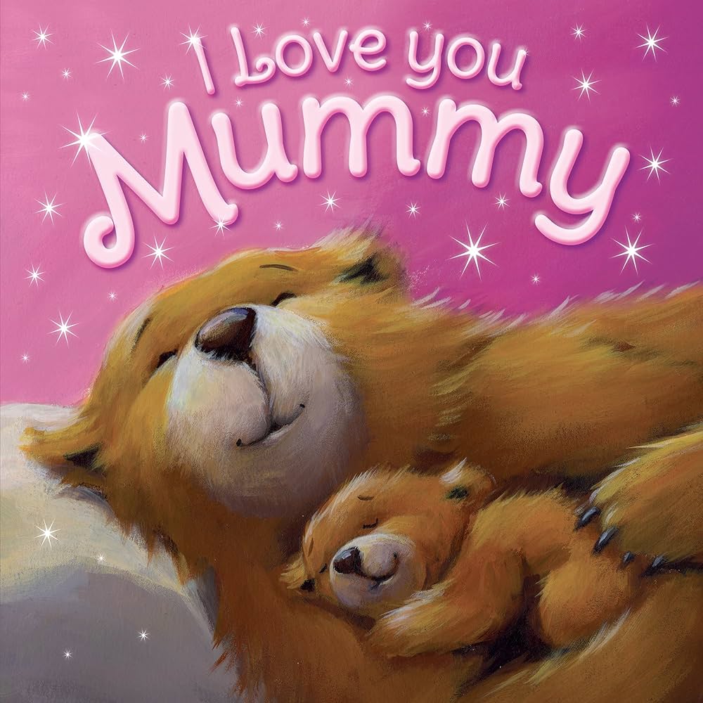 I love you mummy -a story to cherish