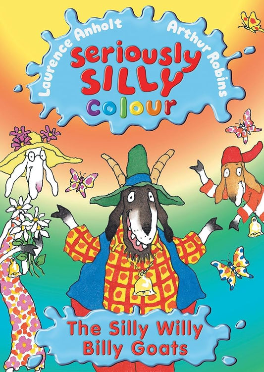 Seriously silly colour- The silly willy billy goats