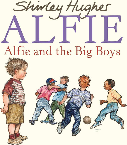 ALFIE  ALFIE AND THE BIG BOYS