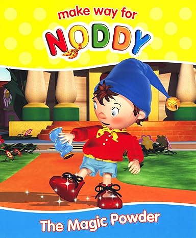 The magic powder ( Make way for Noddy )