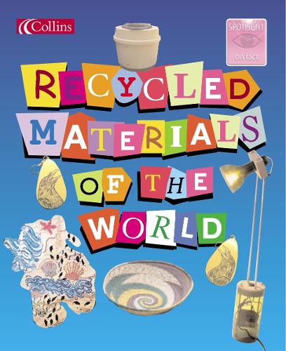 Recycled Materials of the World - Spotlight on Fact