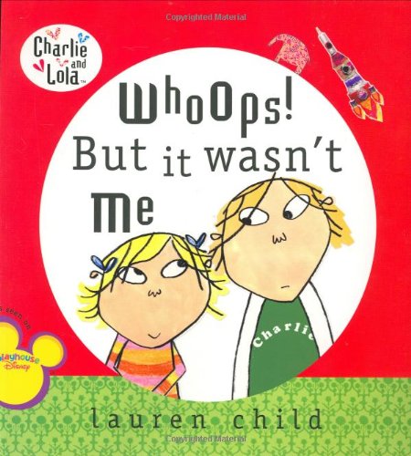 Charlie And Lola Whoops But It wasn't Me