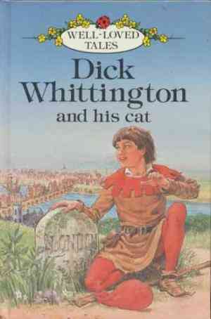 Dick Whittington And His Cat (Well Loved Tales)