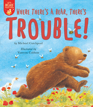 Where there's a bear, there's trouble!