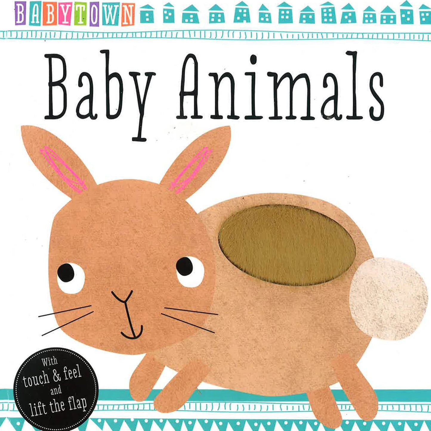 Baby animals- touch & feel and lift-the-flap