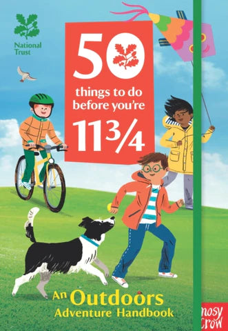 50 things to do before you're 11 -3/4-an outdoors adventure handbook