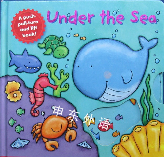 Under the sea - push -pull-turn  and lift