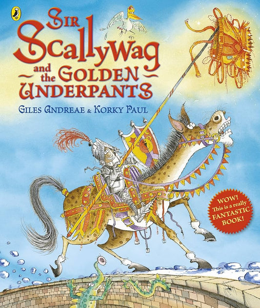 Sir scallywag and the golden underpants