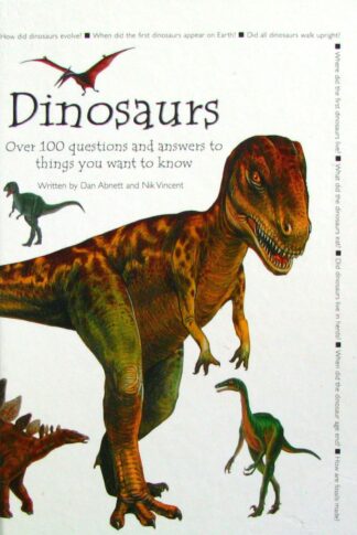 Dinosaurs -Over 100 questions and answers to things you want to know