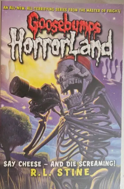 Goosebumps -Horrorland Say cheese -and die screaming!