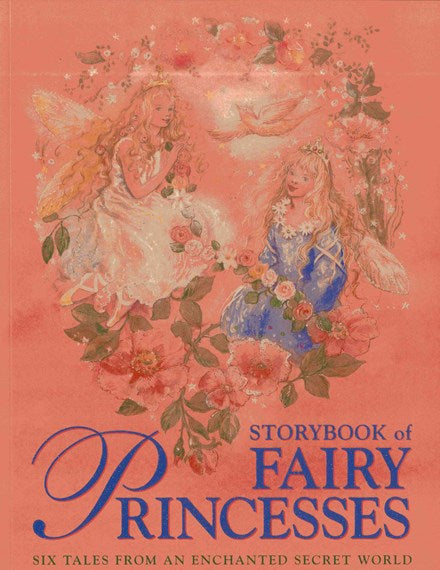 Fairy princesses -tales of their magical secret world