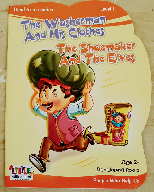 The Washerman and his clothes and The shoemaker and the Elves
