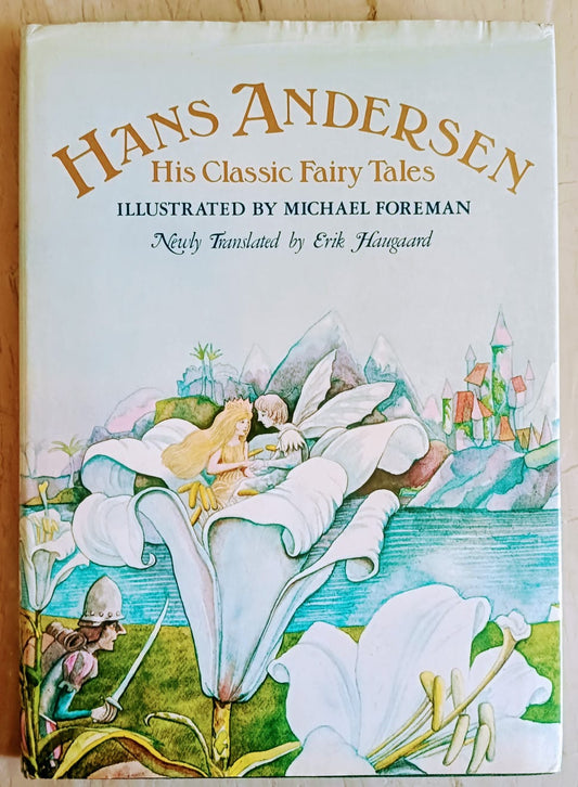 Hans andersen his classic fairy tales