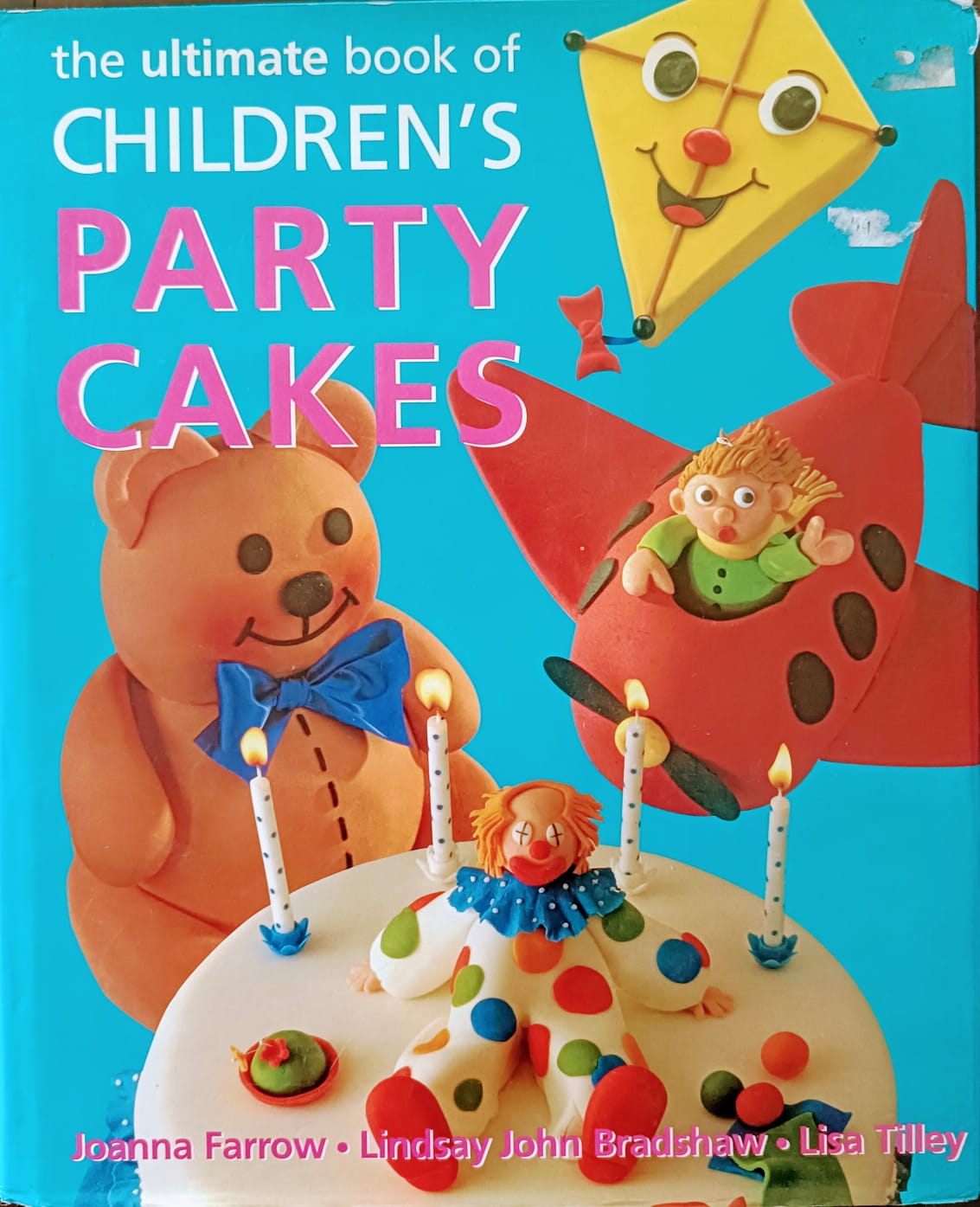 The ultimate book of Children's party cakes