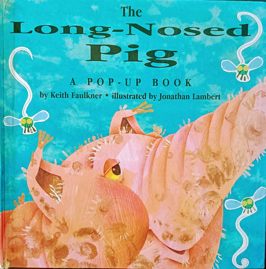The Long Nosed Pig- Pop up book