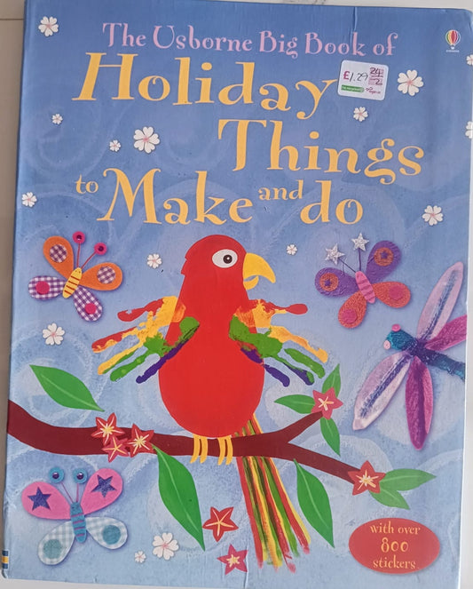 The usborne big book of Holiday things to Make and do