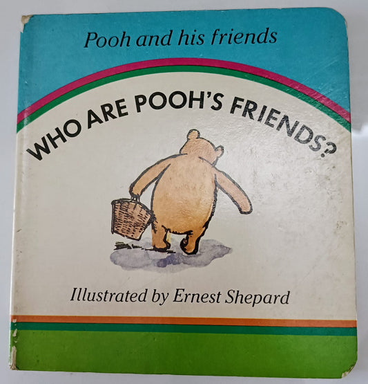 Who are pooh's friends? -pooh amd his friends