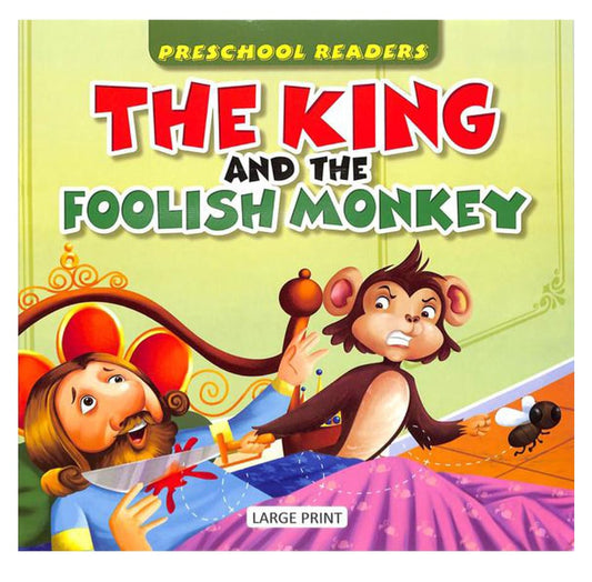 Preschool Readers- The king and the foolish Monkey