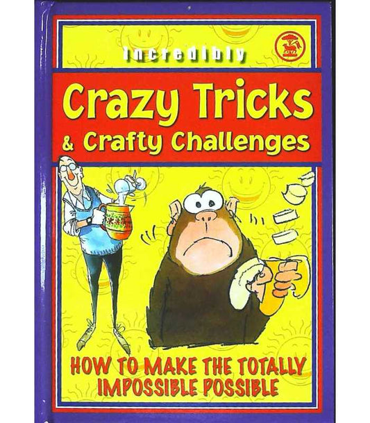 Crazy tricks & crafty challenges