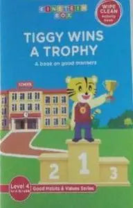 Tiggy wins a trophy A book on good mammers Level 4 ( Wipe clean Activity book )