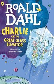 Roald Dahl- Charlie and the great glass elevator