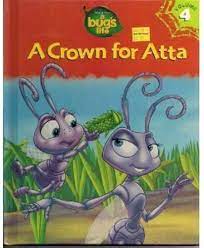 A bug's Life- A crown for Atta