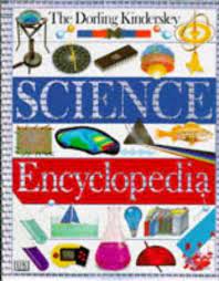 The dorling kindersley science encyclopedia