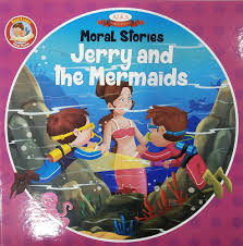 Moral Stories- Jerry and the Mermaids