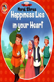 Moral stories- Happiness lies in your heart