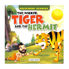 Preschool Readers- The wicked tiger and the Hermit