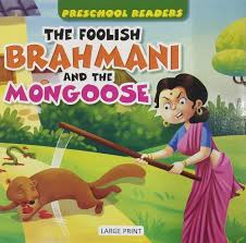 Preschool Readers- The foolish brahmin and the mongoose