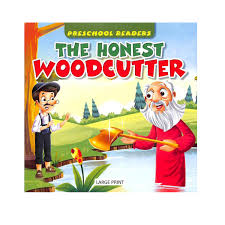 Preschool Readers- The honest woodcutter