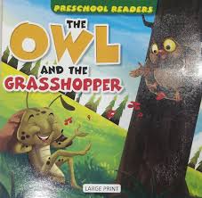 Preschool Readers- The owl and the grasshopper