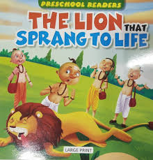 Preschool Readers- The lion that sprang to life