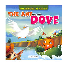 Preschool Readers- The Ant and the dove