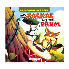 Preschool Readers- The Jackal and the Drum