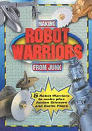 Making robot warriors from junk