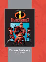 Disney Pixar The Incredibles The Magical Story Of the movie