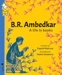 B.R. Ambedkar a life in books